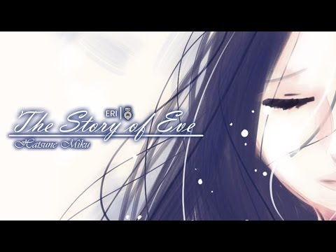 Hatsune Miku English V3 - The Story of Eve [Original]
