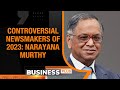 Controversial Newsmakers Of 2023: Narayana Murthy | Business Plus | News9