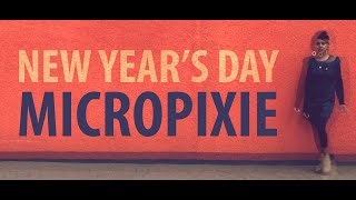Micropixie - New Year's Day (2018 Edit) by Micropixie