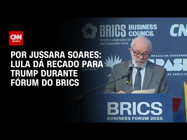 Análise: Lula dá recado para Trump durante Fórum do Brics | AGORA CNN