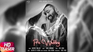 Pre Wedding – Teaser – Dilpreet Dhillon