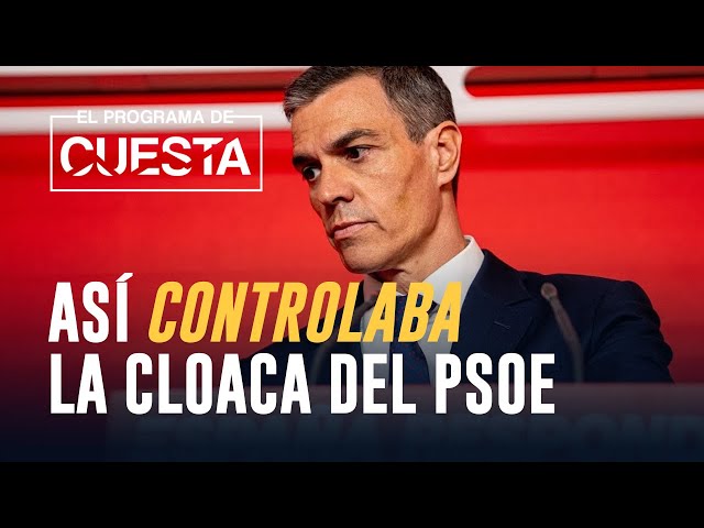 El demoledor testimonio que prueba que Sánchez controlaba la cloaca del PSOE