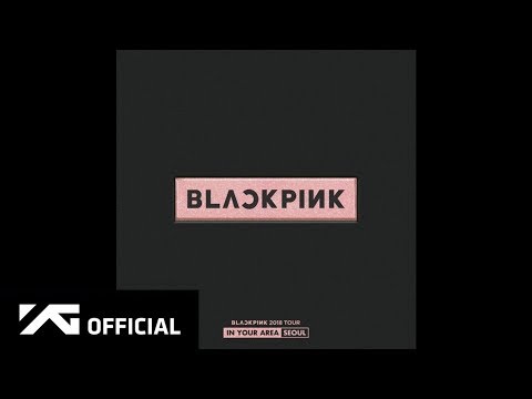 BLACKPINK -  Whistle (Remix Version) - Live | 2018 Tour 'IN YOUR AREA' SEOUL