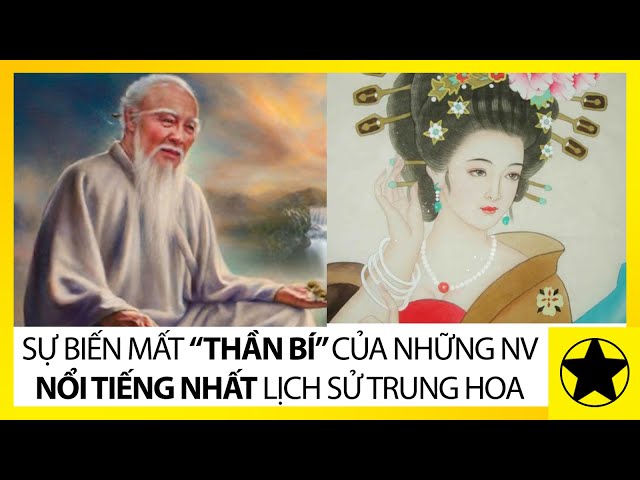 Sự ‘Biến Mất Thần Bí’ Của 5 Nhân Vật Nổi Tiếng Nhất Lịch Sử Trung Hoa