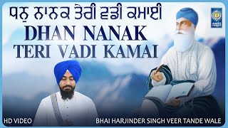 Dhan Nanak Teri Vadi Kamai ~ Bhai Harjinder Singh Veer Tande Wale | Shabad