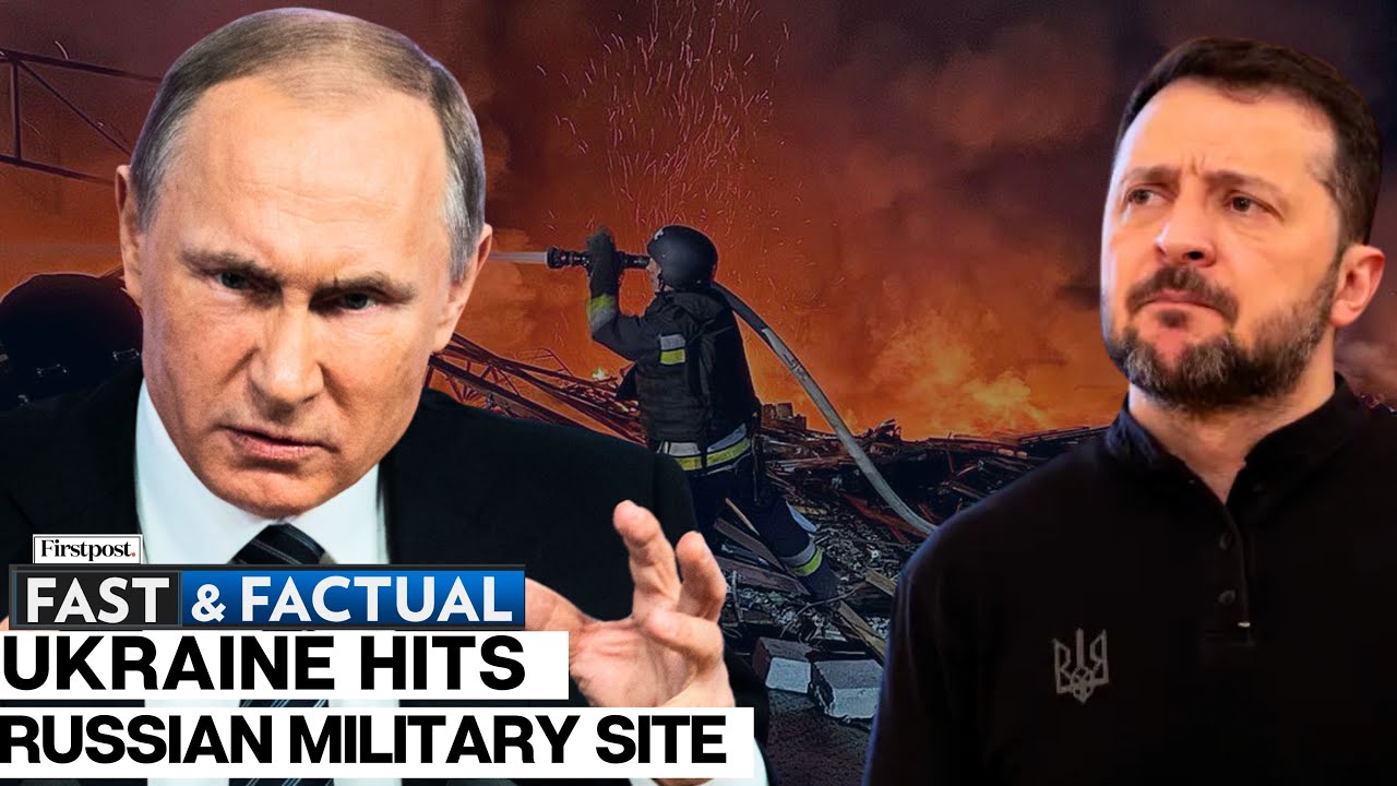 Fast and Factual LIVE: Ukraine Strikes Russian Military Site Killing At Least Three People