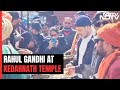 Rahul Gandhi Serves Food To Seers, Devotees At Kedarnath Temple
