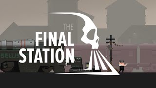 The Final Station - Announcement Trailer