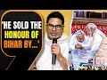 He sold the honour of Bihar by...: Prashant Kishor on Nitish Kumar touching PM Modis feet | News9