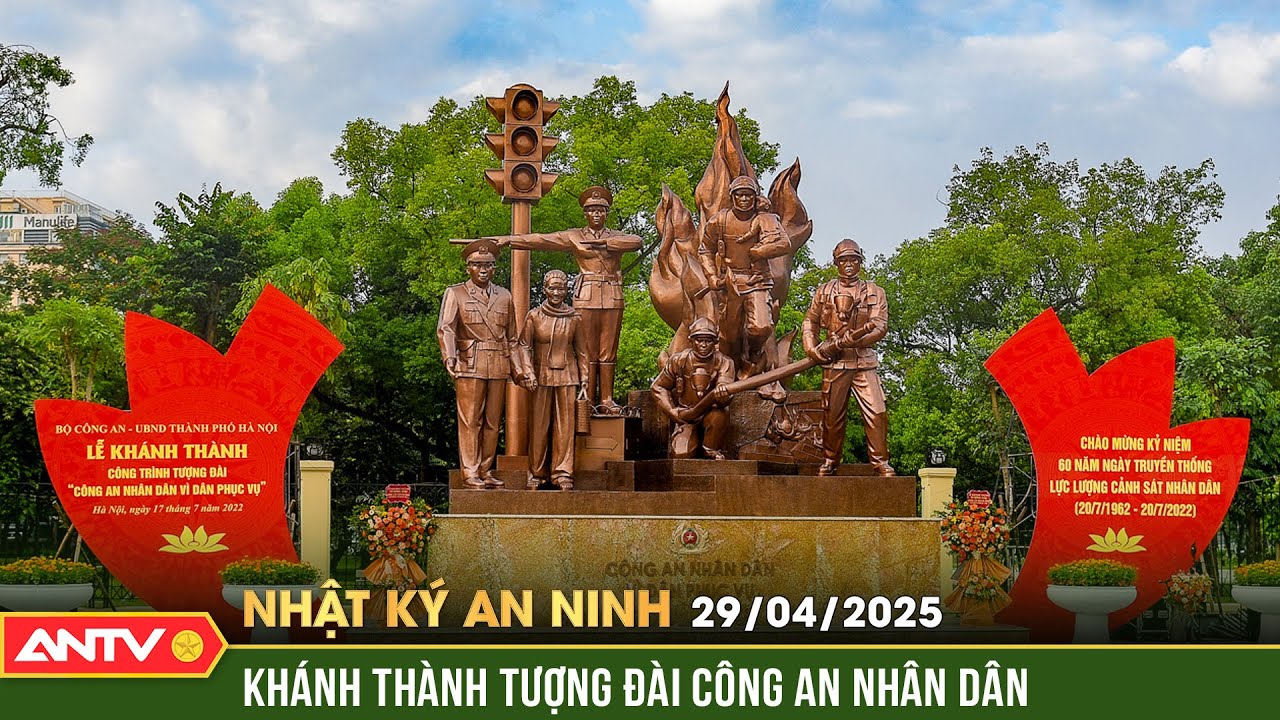Bộ Công an khánh thành Tượng đài CAND Vì bình yên cuộc sống | Nhật ký an ninh ngày 29/4 | ANTV