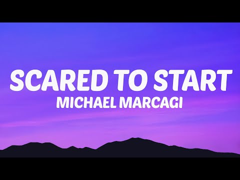 Michael Marcagi - Scared To Start (Lyrics)