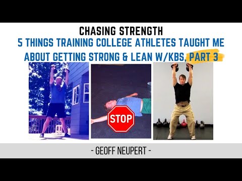 PART 3 - 5 Things Training College Athletes taught me about getting STRONG & LEAN with Kettlebells