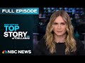 Top Story with Tom Llamas - March 28 | NBC News NOW