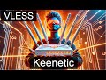 VPN   Keenetic + VLESS (XKeen) + 3X-UI  .  !  !