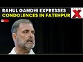 Rahul Gandhi in Fatehpur LIVE: Rahul Gandhi Meets Family of Dalit Youth Killed in Raebareli Incident