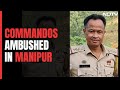 Manipur Police Commandos Ambushed, Hours After Cops Killing