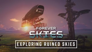 Forever Skies - Exploring Ruined Skies Trailer