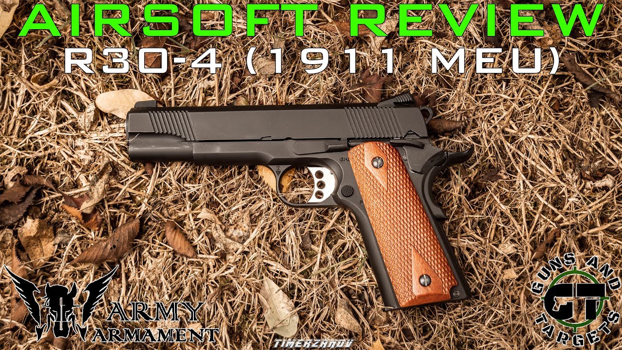 Airsoft Review #195 Army Armament R30-4 (Colt 1911 MEU) Gaz Blowback (GUNS AND TARGETS) [FR]