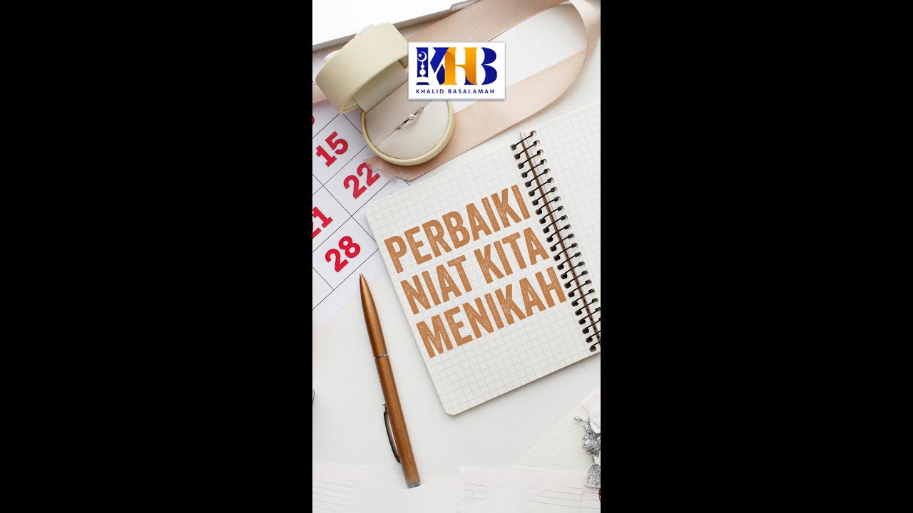 Perbaiki Niat Kita Menikah - Ustadz Khalid Basalamah
