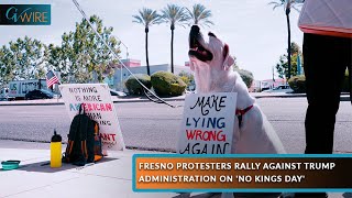 Fresno Protesters Rally Against Trump Administration on 'No Kings Day'