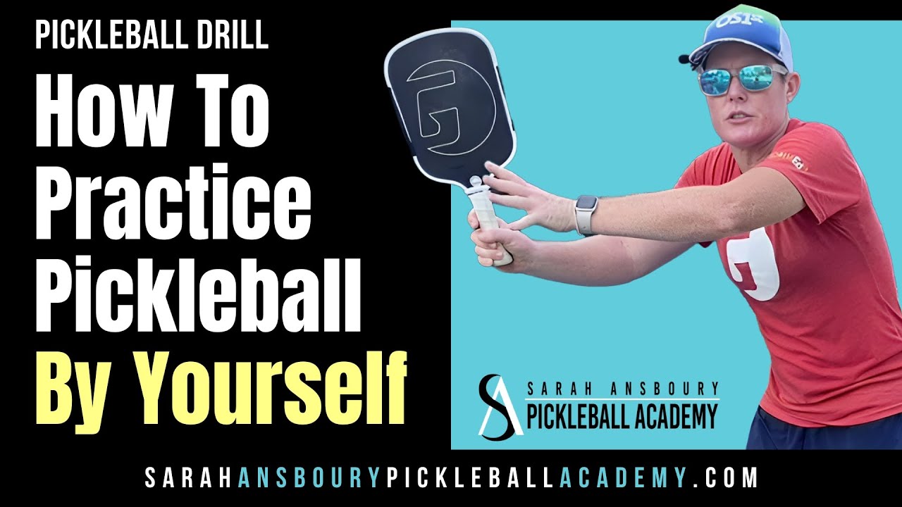 How To Practice Pickleball By Yourself: Mastering Solo Drills for Game Improvement