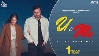 U & Me ~ Vicky Dhaliwal | Punjabi Song Video HD