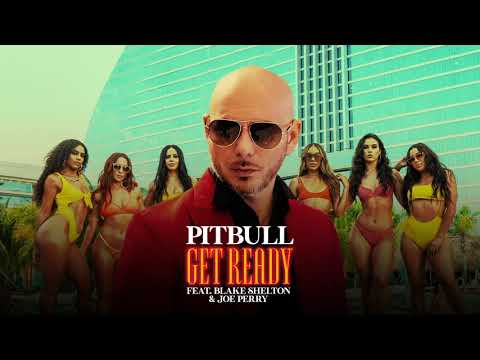 Pitbull ft. Blake Shelton & Joe Perry - Get Ready  (Official Audio)