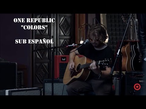 OneRepublic - Colors (Sub español) Live.