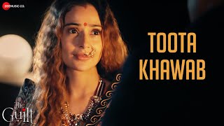 Toota Khawab – Pankaj Khajuria (The Guilt)