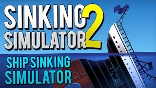 Sinking Simulator 2 It S Back Music Videos