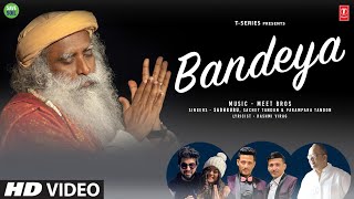 Bandeya Meet Bros Feat. Sadhguru Sachet & Parampara