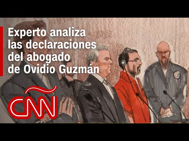Experto analiza las duras declaraciones del abogado de Ovidio Guzmán López