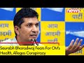 Conspiracy to kill Kejriwal | Saurabh Bharadwaj Speaks On Kejriwals Health |  NewsX