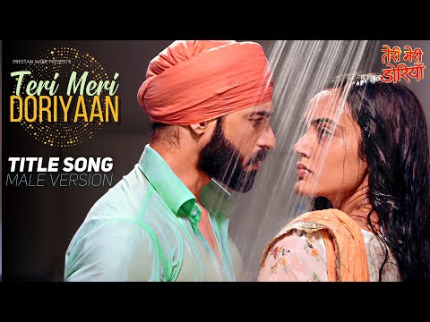 Teri Meri Doriyaann - Title Song (Male Version) #TeriMeriDoriyaan