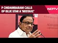 Chidambaram News Today | P Chidambaram Calls Op Blue Star A Mistake, Congress Takes Swipe