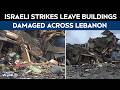 Israel Strikes Lebanon | Israeli Strike Leaves Buildings Damaged, Rubble Strewn Across Nabatieh