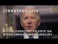 LIVE: US House expected to vote on President Joe Biden impeachment inquiry