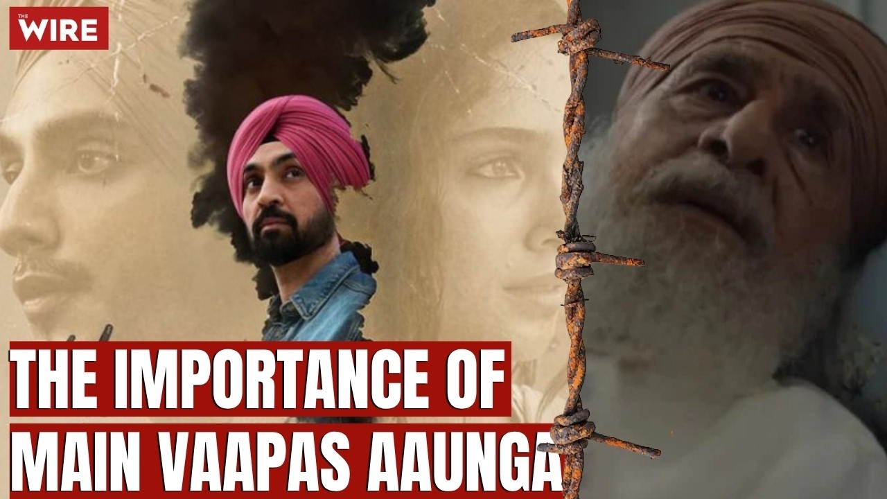Watch | How Imtiaz Ali’s Main Vaapas Aaunga Humanises the Dehumanised