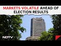 Share Markets Today | High Volatility In Stock Markets Ahead Of General Election Results