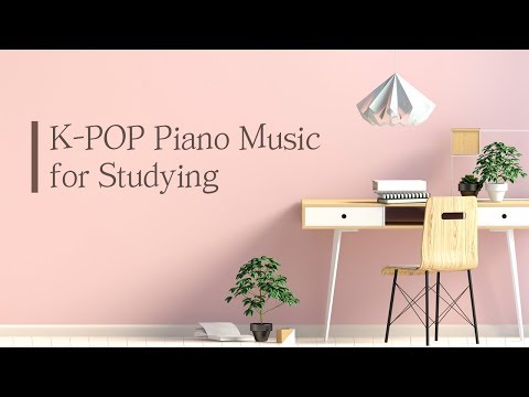 공부할 때 듣는 잔잔한 가요 피아노 커버 모음 Study K-pop Piano Music Collection