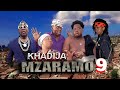KHADIJA MZARAMO EPSODE 9
