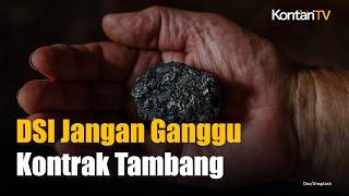 Buyer Batubara Mulai Bertanya soal DSI, APBI Minta Transisi Tak Ganggu Kontrak