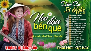 LK Nhạc Sống Thôn Quê 2025 Vừa Ra Lò CỰC NGỌT ➤LK Nhạc Sống Dân Ca Xứ Nghệ Remix CỰC HAY ÊM TAI