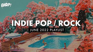 Indie Pop / Rock Playlist | BIRP! June 2022