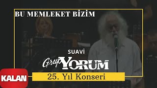 Grup Yorum &amp; Suavi - Bu Memleket Bizim [ Live Concert © 2010 Kalan Müzik ]