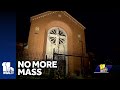 Historic church will no longer hold Mass