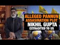 Indian National Nikhil Gupta Extradited to US Over Alleged Plot to Kill Khalistani Terrorist Pannun