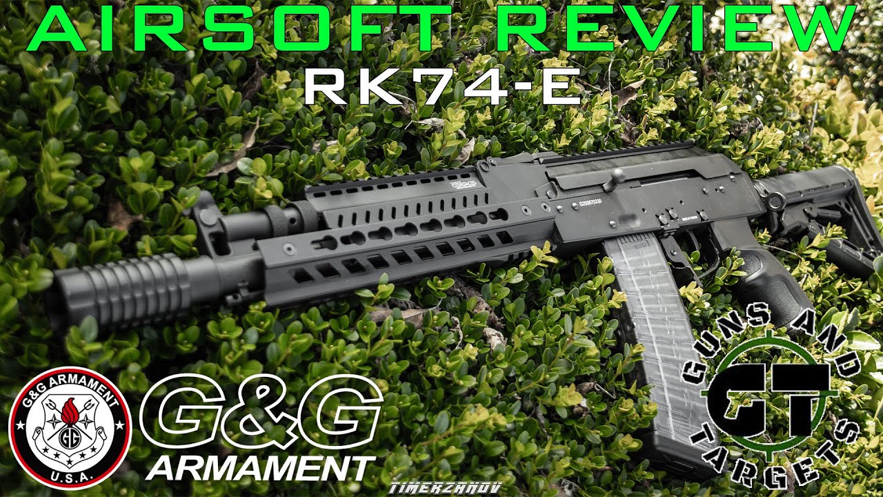 Airsoft Review #49 RK74-E (AK74) G&G Armament (GUNS AND TARGETS)
