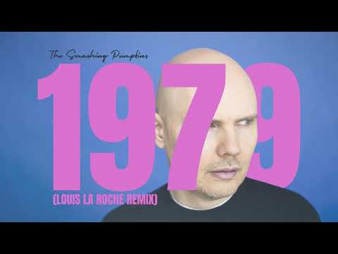 The Smashing Pumpkins - 1979 (Louis La Roche Remix…
