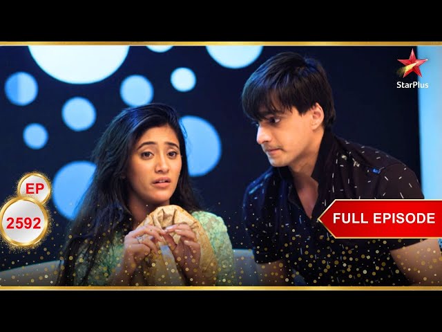 क्या Kartik-Naira प्रतियोगिता में भाग लेंगे? | Full Ep. 2592 | Yeh Rishta Kya Kehlata Hai